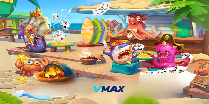 Các game bắn cá Vmax được yêu thích nhất hiện nay